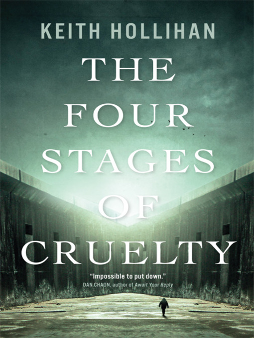 Title details for The Four Stages of Cruelty by Keith Hollihan - Wait list